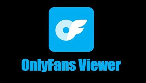 onlyfams viewer|Top 5 OnlyFans Viewer Tools to View OnlyFans Free 